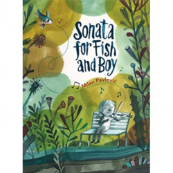 Sonata for Fish and Boy