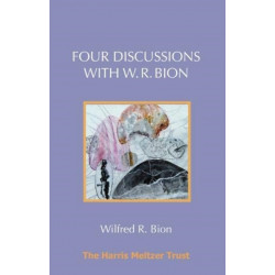 Four Discussions with W. R. Bion