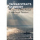 Taiwan Straits Standoff: 70 Years of PRC–Taiwan Cross-Strait Tensions