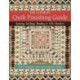 The Ultimate Quilt Finishing Guide: Batting, Backing, Binding & 100+ Borders