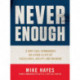 Never Enough: A Navy SEAL Commander on Living a Life of Excellence, Agility, and Meaning