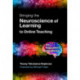 Bringing the Neuroscience of Learning to Online Teaching: An Educator's Handbook