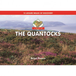 A Boot Up The Quantocks: 10 Leisure Walks of Discovery