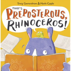 That's Preposterous, Rhinoceros!: New Edition