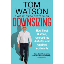 Downsizing: How I lost 8 stone, reversed my diabetes and regained my health