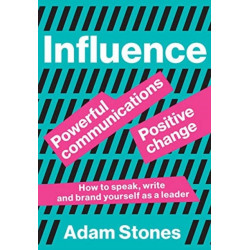 Influence: Powerful Communications, Positive Change