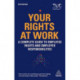 Your Rights at Work: A Complete Guide to Employee Rights and Employer Responsibilities