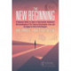 The New Beginning: A Business Novel on How to Successfully Implement the Combination of The Theory of Constraints, Lean, and Six Sigma to Drive Profit Margins