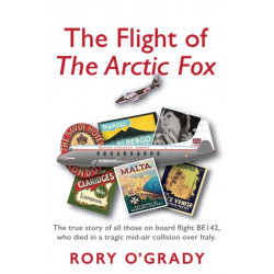 The Flight of 'The Arctic Fox': The true story of all those on board flight BE142, who died in a tragic mid-air collision over Italy