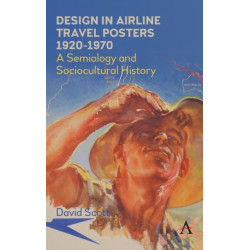 Design in Airline Travel Posters 1920-1970: A Semiology and Sociocultural History
