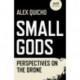Small Gods: Perspectives on the Drone