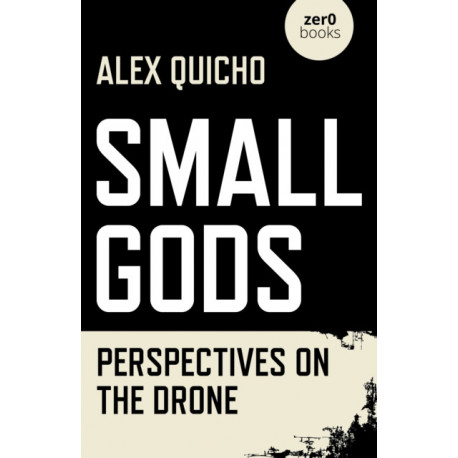 Small Gods: Perspectives on the Drone