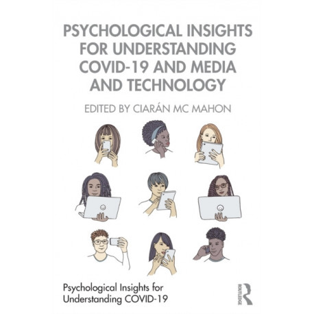 Psychological Insights for Understanding COVID-19 and Media and Technology