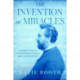 The Invention of Miracles: Language, Power, and Alexander Graham Bell's Quest to End Deafness