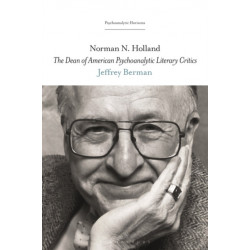 Norman N. Holland: The Dean of American Psychoanalytic Literary Critics