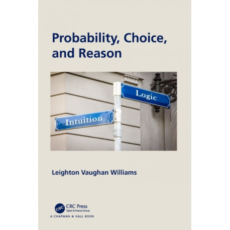Probability, Choice, and Reason
