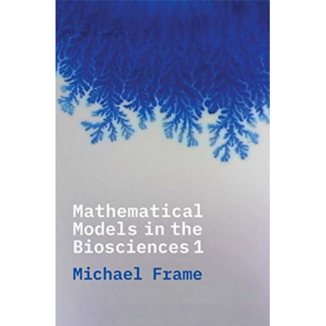 Mathematical Models in the Biosciences I