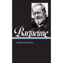 Donald Barthelme: Collected Stories