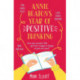 Annie Beaton's Year of Positive Thinking: A brilliantly funny, relatable, feelgood read - guaranteed to have you laughing out loud!