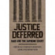 Justice Deferred: Race and the Supreme Court
