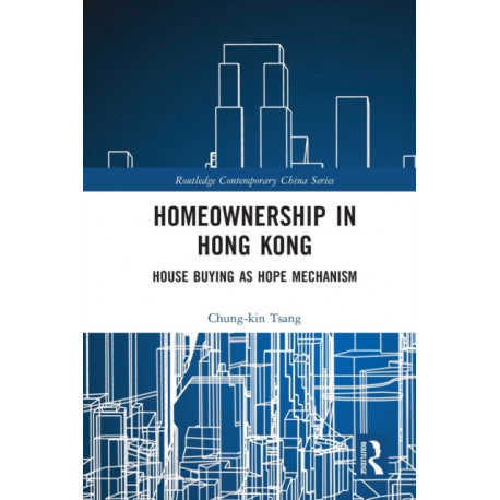 Homeownership in Hong Kong: House Buying as Hope Mechanism