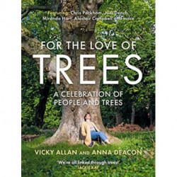 For the Love of Trees: A Celebration of People and Trees