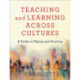 Teaching and Learning across Cultures – A Guide to Theory and Practice: A Guide to Theory and Practice