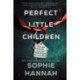 Perfect Little Children: A Novel