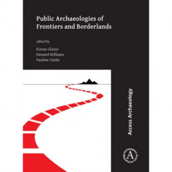 Public Archaeologies of Frontiers and Borderlands