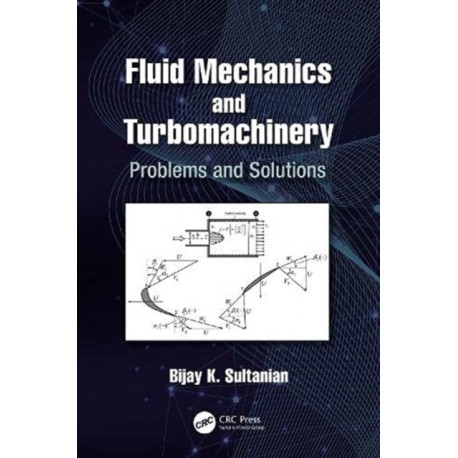 Fluid Mechanics and Turbomachinery: Problems and Solutions