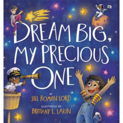 Dream Big, My Precious One