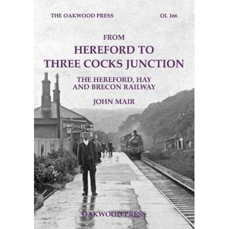From From Hereford to Three Cocks Junction: The Hereford, Hay and Brecon Railway