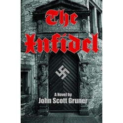 Infidel: The SS Occult Conspiracy, A Novel