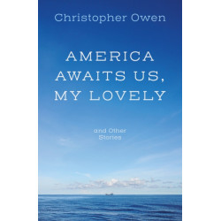 America Awaits Us, My Lovely, and Other Stories