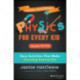 Janice VanCleave's Physics for Every Kid: Easy Activities That Make Learning Science Fun