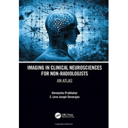 Imaging in Clinical Neurosciences for Non-radiologists: An Atlas