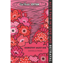 Dorothy Must Die Epic Reads Edition