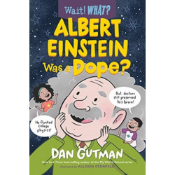 Albert Einstein Was a Dope?