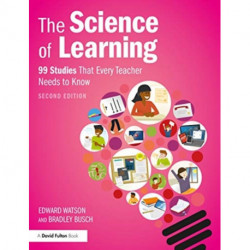The Science of Learning: 99 Studies That Every Teacher Needs to Know