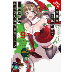 Do You Love Your Mom and Her Two-Hit Multi-Target Attacks?, Vol. 9 (light novel)