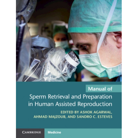Manual of Sperm Retrieval and Preparation in Human Assisted Reproduction