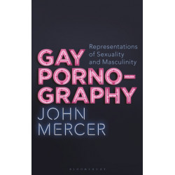 Gay Pornography: Representations of Sexuality and Masculinity