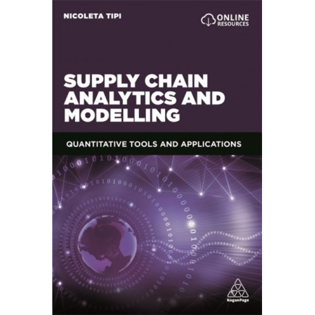 Supply Chain Analytics and Modelling: Quantitative Tools and Applications