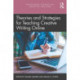 Theories and Strategies for Teaching Creative Writing Online