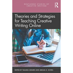 Theories and Strategies for Teaching Creative Writing Online