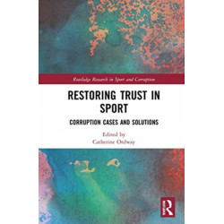 Restoring Trust in Sport: Corruption Cases and Solutions