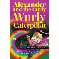 Alexander and the Curly Wurly Caterpillar