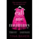 Call Me Mummy: the -1 ebook bestseller