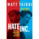 Hate, Inc.: Why Today's Media Makes Us Despise One Another