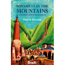 Minarets in the Mountains: A Journey into Muslim Europe